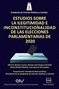 Estudios Sobre La Ilegitimidad E Inconstitucionalidad de Las Elecciones Parlamentarias de 2020