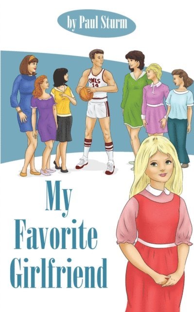 Paul Sturm - My Favorite Girlfriend, E-bok