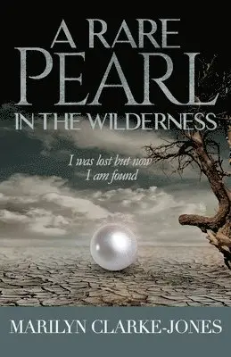 Marilyn Clarke-Jones - Rare Pearl In The wilderness, Häftad. Tillgänglighet: Lägg i varukorg
