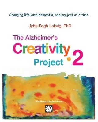 Jytte F Lokvig - Alzheimer's Creativity Project-2, Häftad. Tillgänglighet: Lägg i varukorg