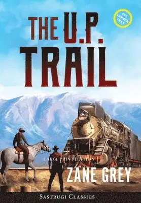 Zane Grey - U.P. Trail (Annotated) LARGE PRINT, Inbunden. Tillgänglighet: Lägg i varukorg