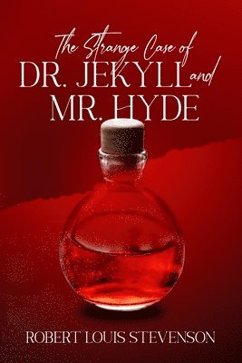 Robert Louis Stevenson - Strange Case of Dr. Jekyll and Mr. Hyde (Annotated), Häftad