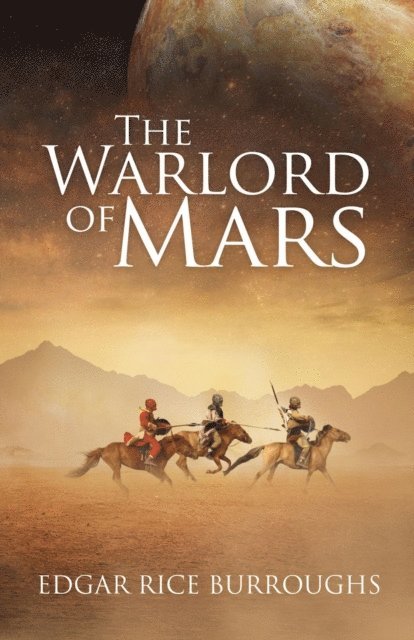 Edgar Rice Burroughs - Warlord of Mars (Annotated), E-bok