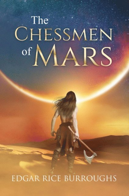 Edgar Rice Burroughs - Chessmen of Mars (Annotated), E-bok