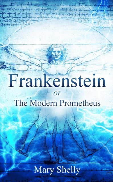 Mary Shelly - Frankenstein or the Modern Prometheus (Annotated), E-bok