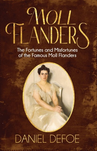 Daniel Defoe - Moll Flanders (Annotated), E-bok