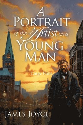 James Joyce - Portrait of the Artist as a Young Man (Large Print, Annotated), Häftad