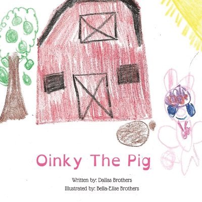 Dallas Brothers - Oinky the Pig, Häftad