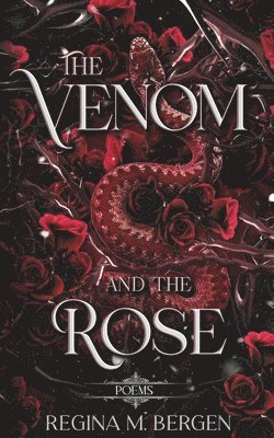 Regina Bergen - Venom and The Rose, Häftad