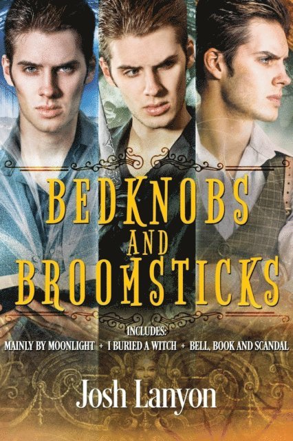 Josh Lanyon - Bedknobs and Broomsticks, E-bok