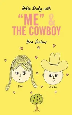 Bea Serious - Bible Study with Me and the Cowboy, Inbunden. Tillgänglighet: Tillfälligt slut