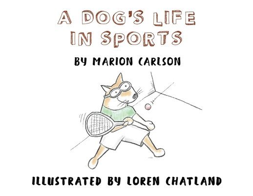 Marion Carlson - Dog's Life in Sports, Häftad