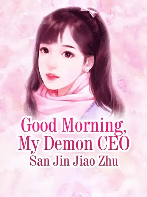 San JinJiaoZhu - Good Morning, My Demon CEO, E-bok. Tillgänglighet: Lägg i varukorg