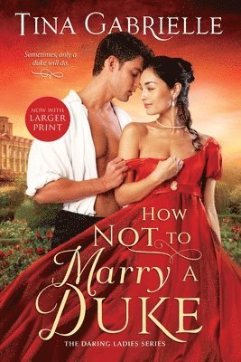 Tina Gabrielle - How Not to Marry a Duke, Häftad
