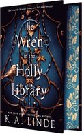 Wren In The Holly Library (Deluxe Limited Edition)