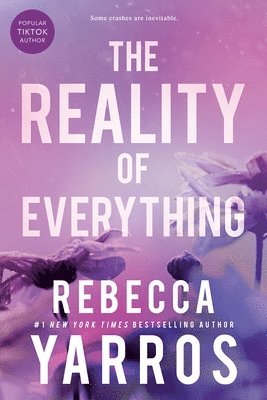 Rebecca Yarros - Reality of Everything, Häftad