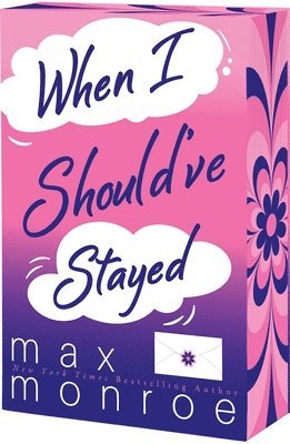 Max Monroe - When I Should've Stayed, Häftad