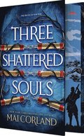 Three Shattered Souls
