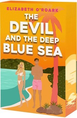 Elizabeth O'Roark - The Devil and the Deep Blue Sea, Häftad