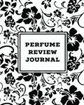 Perfume Review Journal
