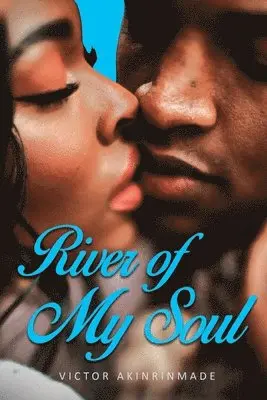 Victor Akinrinmade - River of My Soul, Häftad. Tillgänglighet: Lägg i varukorg
