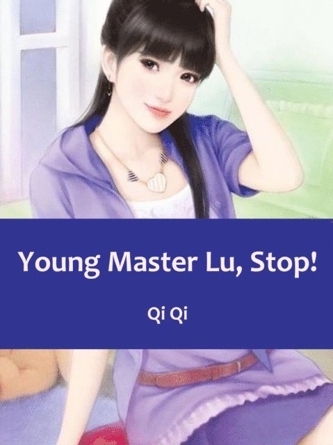 Qi Qi - Young Master Lu, Stop!, E-bok