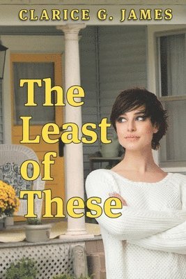 Clarice G. James - The Least of These, Häftad