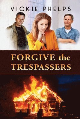 Vickie Phelps - Forgive the Trespassers, Häftad. Tillgänglighet: Lägg i varukorg