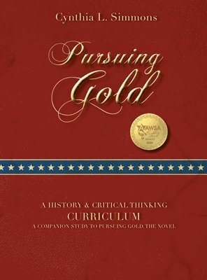 Cynthia L Simmons - Pursuing Gold, Inbunden