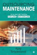 Outsourcing Maintenance: Scaling between Top Line & Bottom Line