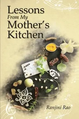 Ranjini Rao - Lessons From My Mother's Kitchen, Häftad. Tillgänglighet: Lägg i varukorg