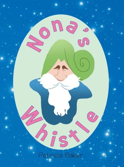Patricia Baker - Nona's Whistle, E-bok