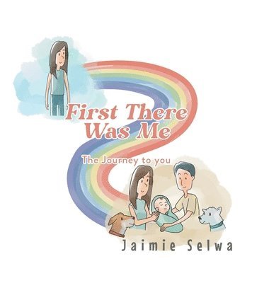 Jaimie Selwa - First There Was Me, Inbunden. Tillgänglighet: Lägg i varukorg