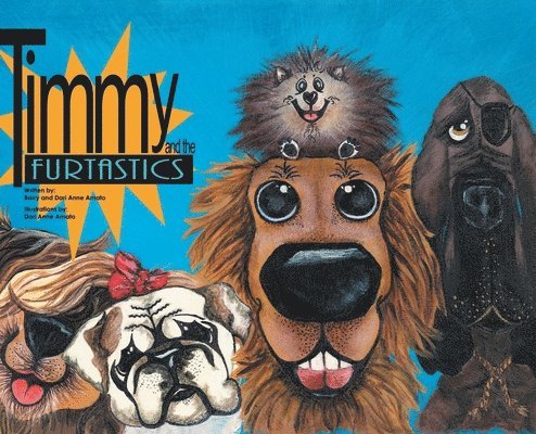 Barry Amato, Dari Anne - Timmy and the FurTastics, Inbunden. Tillgänglighet: Lägg i varukorg