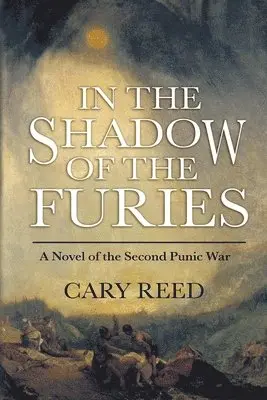 Christina Cutting - In the Shadow of the Furies: A Novel of the Second Punic War, Häftad. Tillgänglighet: Lägg i varukorg