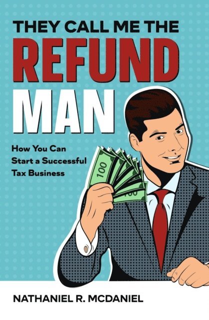 Nathaniel R. McDaniel - They Call Me The Refund Man, E-bok. Tillgänglighet: Lägg i varukorg