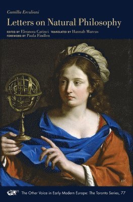 Camilla Erculiani, Eleonora Carinci, Hannah Marcus, Paula Findlen, Eleonora Carinci - Letters on Natural Philosophy – The Scientific Correspondence of a Sixteenth–Century Pharmacist, with Related Texts, Häftad. Tillgänglighet: Tillfälligt slut