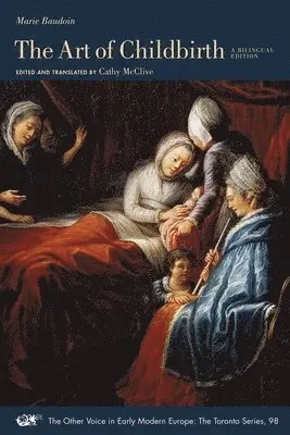 Marie Baudoin, Cathy Mcclive, Cathy McClive - Art of Childbirth – A Seventeenth–Century Midwife′s Epistolary Treatise to Doctor Vallant: A Bilingual Edition, Häftad. Tillgänglighet: Lägg i varukorg