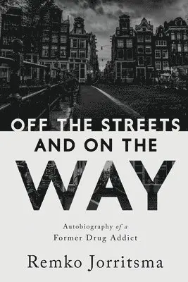 Remko Jorritsma - Off the Streets and On the Way, Häftad. Tillgänglighet: Lägg i varukorg