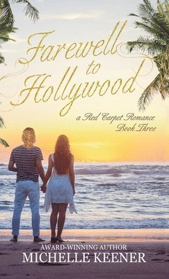 Michelle Keener - Farewell to Hollywood, Inbunden
