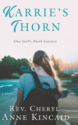 Cheryl Anne Kincaid - Karrie's Thorn, Inbunden