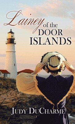 Judy DuCharme - Lainey of the Door Islands, Inbunden