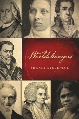 Shandi Stevenson - Worldchangers, Inbunden