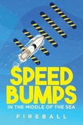 Speedbumps in the Middle of the Sea