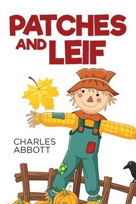 Charles R Abbott - Patches and Leif, Häftad