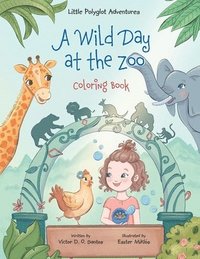 A Wild Day at the Zoo - Coloring Book