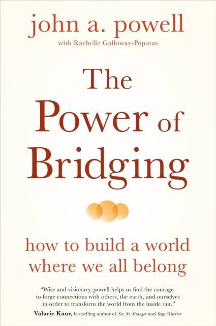 john a. powell - Power of Bridging, E-bok