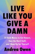 Live Like You Give a Damn