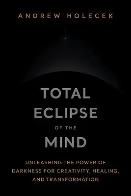 Total Eclipse of the Mind