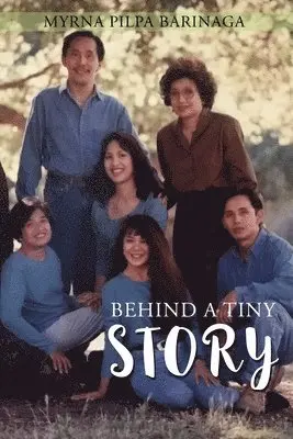 Myrna Pilpa Barinaga - Behind A Tiny Story, Häftad. Tillgänglighet: Tillfälligt slut